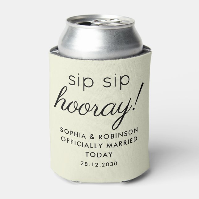 Sip Sip Hooray Wedding Favour Beige Funny Can Cooler (Can Front)