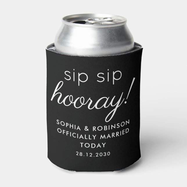 Sip Sip Hooray Wedding Favour Black Funny Can Cooler (Can Front)