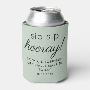 Sip Sip Hooray Wedding Favour Sage Green Funny Can Cooler