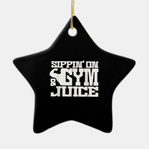 Sippin On Gym- Juice - Mens Workout Shirts Funny Ceramic Tree Decoration