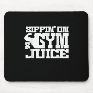 Sippin On Gym Juice - Mens Workout Shirts Funny Mouse Pad
