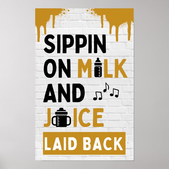 Sippin on Milk and Juice Black & Gold Hip Hop Poster (Front)