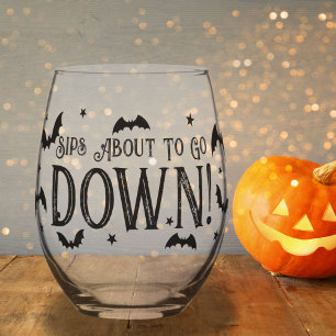 Sips About to go Down Halloween Stemless Wine Glass