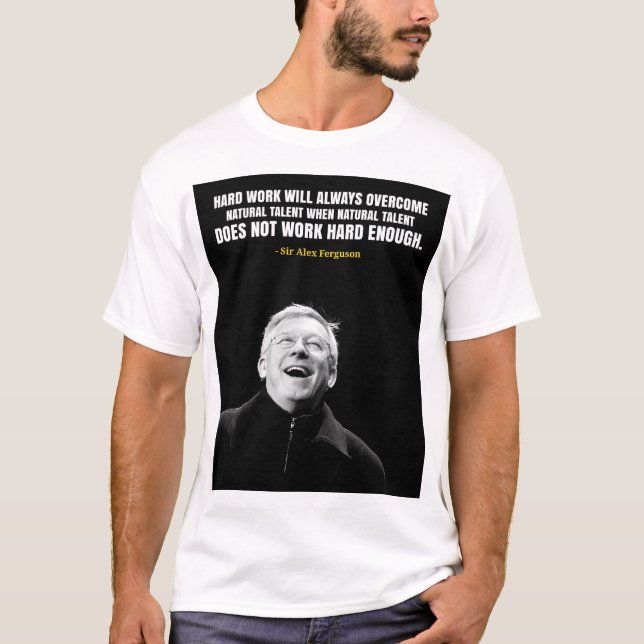 Sir Alex Ferguson quotes T-Shirt (Front)
