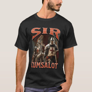 Sir Cumsalot Funny Offensive Knight Meme Bootleg G T-Shirt