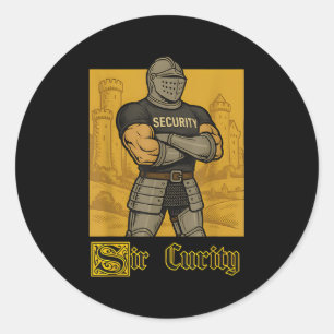 Sir Curity Funny Security Pun Knight Mediaeval Mem Classic Round Sticker
