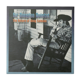 Sir Douglas Quintet The Return Of Doug Saldana Tile