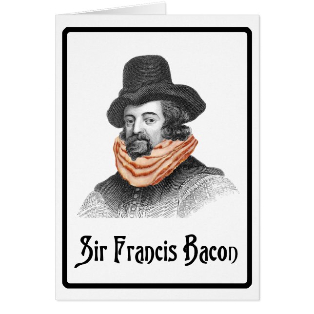 Sir Francis Bacon Joke (Front)