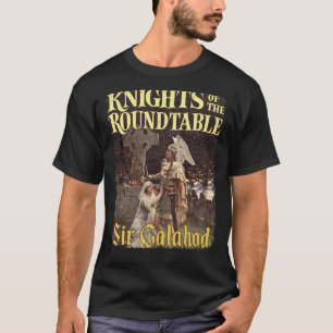 Sir Galahad Knights of the Round Table Mediaeval L T-Shirt