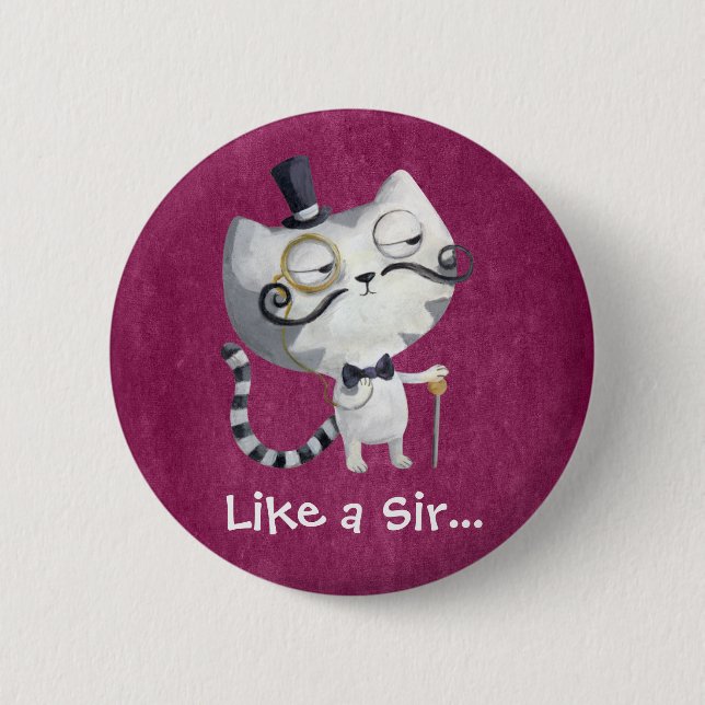 Sir Kitty Cat with Moustaches 6 Cm Round Badge (Front)