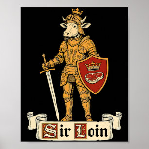 Sir Loin Knight Funny Mediaeval Sirloin Steak Pun Poster