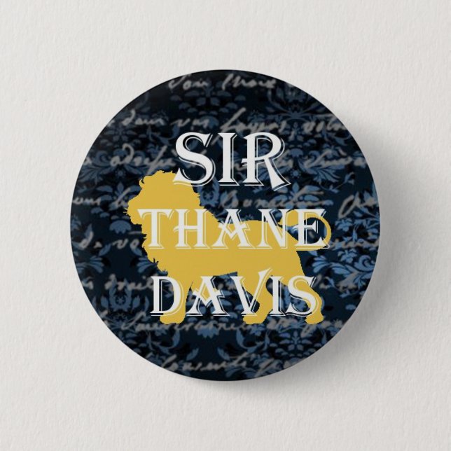 Sir Thane Davis Button (Front)