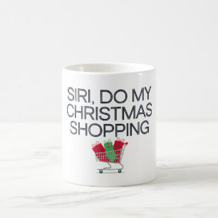 Siri, do my Christmas shopping  Coffee Mug