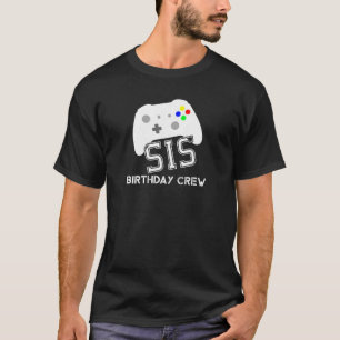 Sis Birthday Crew Gamer Kids Birthday Party Game C T-Shirt