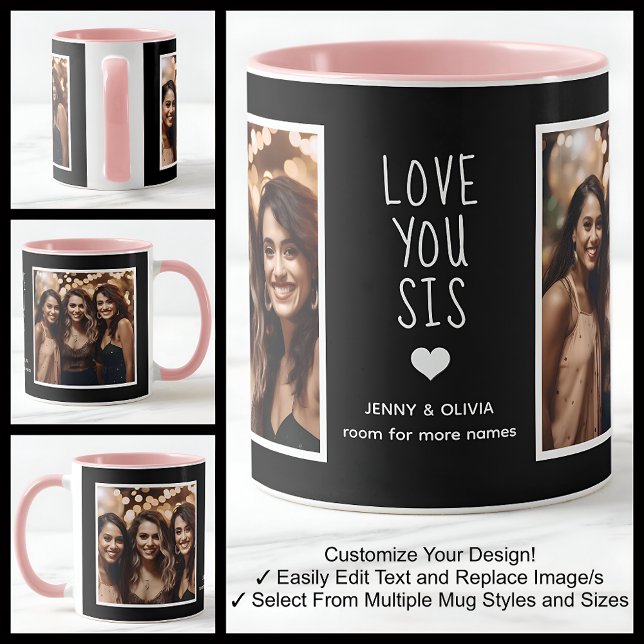 Sis Sister Love You Photos Modern Black White C00 Mug (Creator Uploaded)