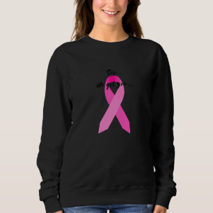 Sis We Got You Sweatshirt