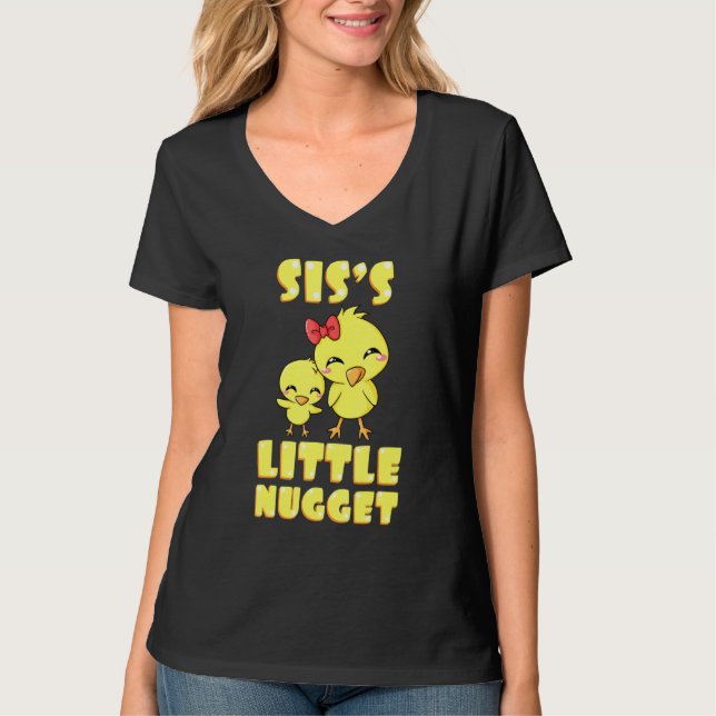 Siss Little Nugget Chicken Sister Sibling Nuggies  T-Shirt (Front)