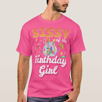 Sissy Of The Birthday Girls Candy Family Themed Ca T-Shirt