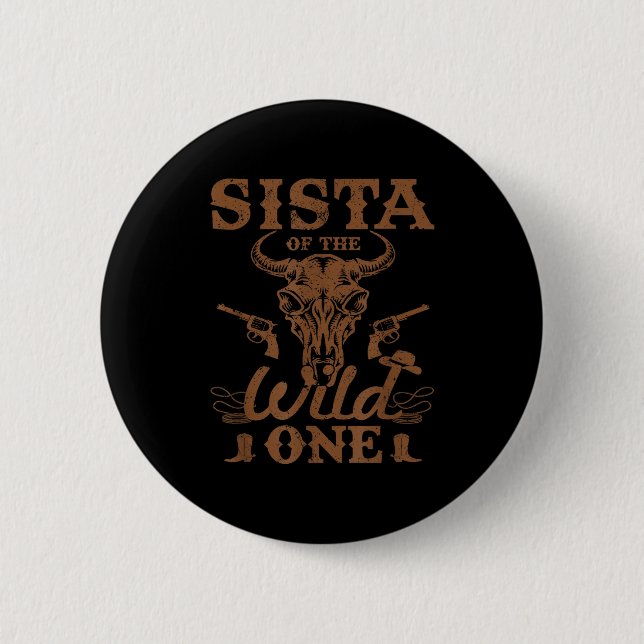 Sista Of The Wild One Cowboy Western Rodeo Party M 6 Cm Round Badge (Front)