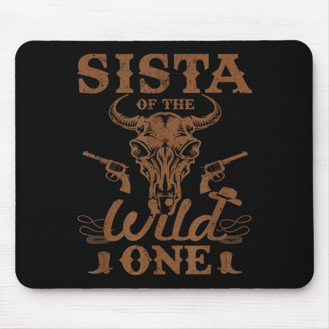 Sista Of The Wild One Cowboy Western Rodeo Party M Mouse Pad (Front)