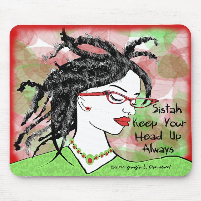 Sistah Keep Your Head Up Always Mouse Pad (Front)