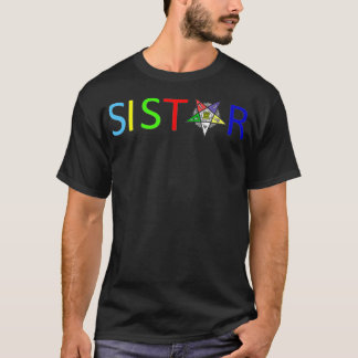 Sistar  Masonic OES Order of the Eastern Star T-Shirt