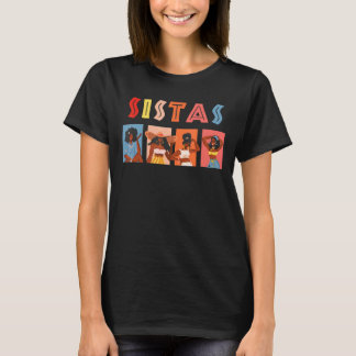 Sistas African American Fashion Sisters Friends Si T-Shirt