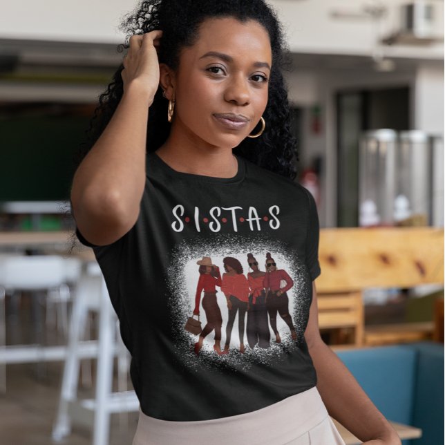 Sistas Black Woman Together Black Girl Magic  T-Shirt (Creator Uploaded)
