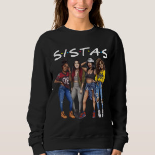 Sistas Queen Melanin African American Women Black Sweatshirt