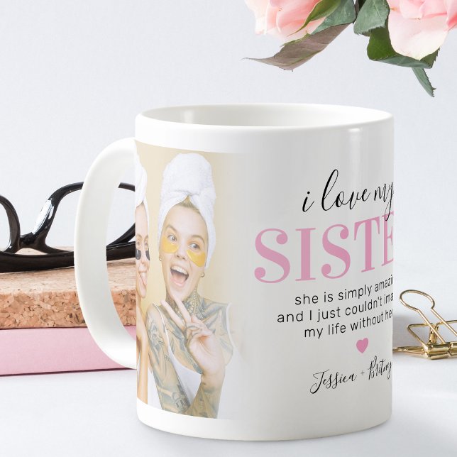 Sister 2 Photo Gift | Pink Sisters Quote Coffee Mug (Creator Uploaded)
