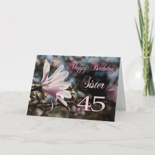 Sister 45th Birthday with magnolia Card
