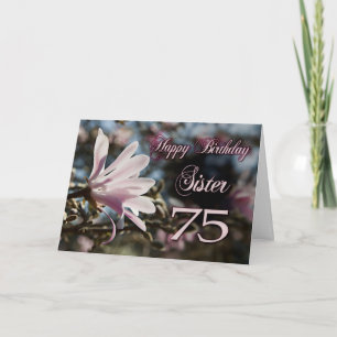 Sister 75th Birthday with magnolia Card