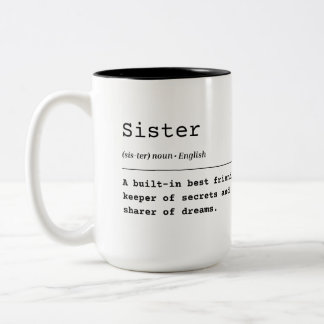 Sister – A Built-In Best Friend Two-Tone Coffee Mug