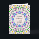 Sister Abstract Flowers Birthday Card<br><div class="desc">An abstract floral birthday card for a sister. A glorious abstract pattern with flowers and diamonds. A very pretty, feminine, and stylish way to say 'Happy Birthday' to a sister. An unusual design that stands out. Send your birthday wishes in an elegant and eloquent way. All the diamonds on this...</div>