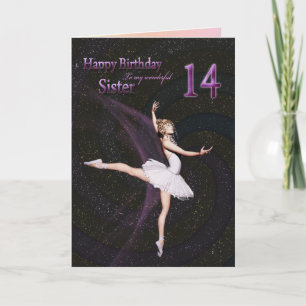 Sister age 14, a ballerina birthday card