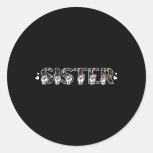 Sister American Sign Language Deaf Awareness Suppo Classic Round Sticker