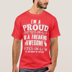 Sister and Brother In Law  Proud BrotherInLaw Gift T-Shirt