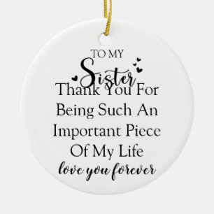 Sister Appreciation Thank You For Being In My Life Ceramic Tree Decoration