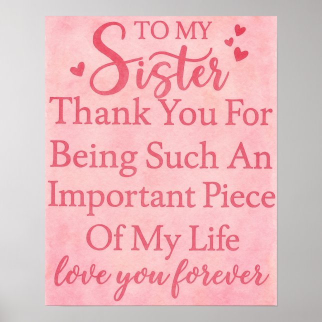 Sister Appreciation Thank You For Being In My Life Poster (Front)