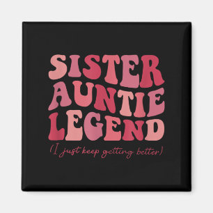 Sister Auntie Legend Groovy Funny Cool Aunties Clu Magnet