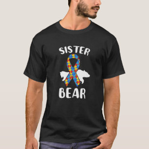 Sister Bear Autism Awareness Puzzle Piece Support T-Shirt