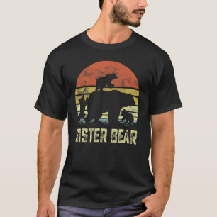 Sister Bear Matching Family Cub 3 kids Mother's Da T-Shirt