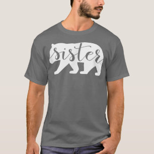 Sister Bear Shirt Sister Bear Sister Family Tee