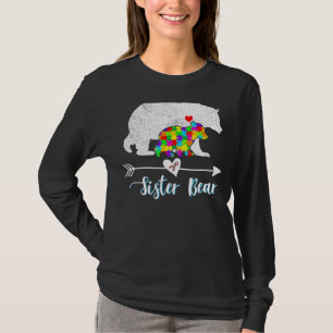 Sister Bear Support Autistic Adults Autism Awarene T-Shirt