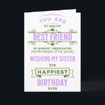 Sister Best Friend Birthday Card<br><div class="desc">Sister Best Friend birthday card with sentimental thoughts.  Inside is blank for your own personal message</div>