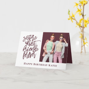 Sister Best Friend Forever Photo burgundy birthday Card