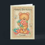 Sister Birthday Card With A Bunch Of Birthday Hugs<br><div class="desc">Sister Birthday Card With A Bunch Of Birthday Hugs - Bear With Flowers</div>