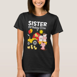 Sister Birthday Crew Tractor Barnyard Farm Animals T-Shirt