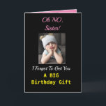 Sister Birthday Funny Cute Girl Greeting Card<br><div class="desc">"Oh No!" Your sister will smile at this funny birthday card. A grumpy girl is sad she forgot a big gift but can give a big hug! The black,  yellow and pink design is modern and fun,  a perfect way to send birthday wishes to your sister.</div>