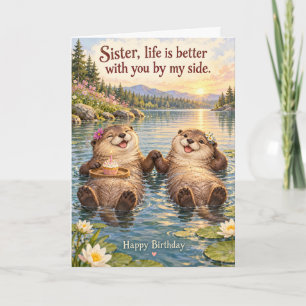 Sister Birthday Sweet Otters Better By My Side Card